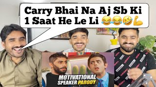 MOTIVATIONAL SPEAKER PARODY  CARRYMINATI PAKISTANI REACTION [upl. by Sale]