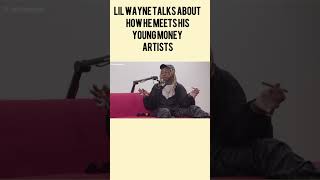 Lil Wayne Talks About How He Meets His young Money Artistlilwayneyoutubeshortsviral [upl. by Giess]