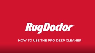 How to Use the Rug Doctor® Pro Deep Carpet Cleaner Rental [upl. by Nnylyam]