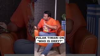 When Palak Tiwari talked about Orry with me [upl. by Kerry]