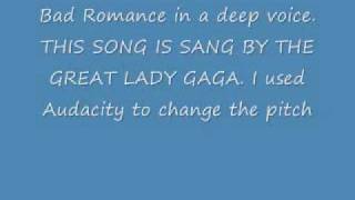 Bad Romance Deep Voice [upl. by Sowell]