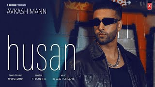 HUSAN Official Video  Avkash Mann  Latest Punjabi Songs 2024  TSeries [upl. by Nyliret]