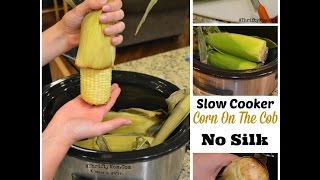 How to shuck corn no silk slow cooker recipe  Kitchen Hack  Easy way to shuck corn [upl. by Innavoj]