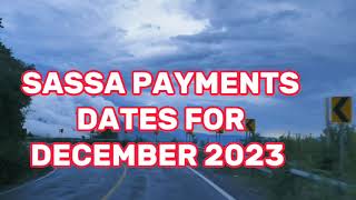 SASSA PAYMENTS DATES FOR DECEMBER 2023 [upl. by Eatnoled]