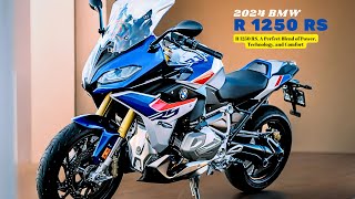 R 1250 RS A Perfect Blend of Power Technology and Comfort  2024 BMW R 1250 RS [upl. by Tessy]