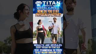 TitanMedical Poll How do you stay physically active [upl. by Lachman]