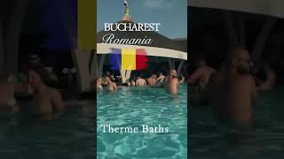 BUCHAREST ROMANIA Therme Baths Check out Full Video on our Channel [upl. by Arymas]