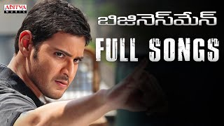 Juke Box  Businessman movie songsTelugu   Mahesh babu  kajal  Aditya Music  Telugu Jukebox [upl. by Eillas]