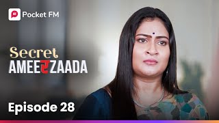 Episode 28  Secret Ameerzaada  Pocket FM [upl. by Ahseinad]