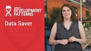 Data Saver Android Development Patterns S3 Ep 6 [upl. by Oidiple]