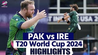 PAK vs IRE T20 World Cup 2024 Highlights Pakistan vs Ireland T20 World Cup Full Highlights [upl. by Eiddet561]