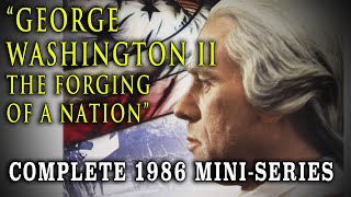 quotGeorge Washington II The Forging of a Nationquot 1986  Complete George Washington MiniSeries [upl. by Loseff]