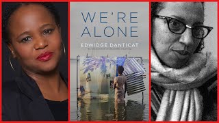 Were Alone Edwidge Danticat in conversation with Robin Coste Lewis [upl. by Dripps]