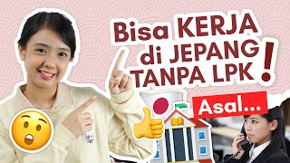 ASAL punya N4 Kerja di Jepang GAK PERLU ke LPK [upl. by Okwu]