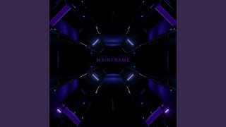 Mainframe [upl. by Sagerman]