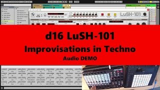 d16 LuSH 101 Improvisations in Techno Tutorial 2017 [upl. by Akcimat940]