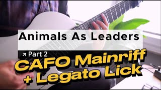 Tutorial 30 with Tabs  CAFO WEEK cuz the show was great Part 2  Animals As Leaders  Tosin Abasi [upl. by Alston]