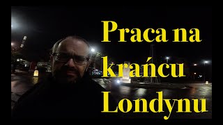 PRACA NA KRAŃCU LONDYNU [upl. by Eimac]