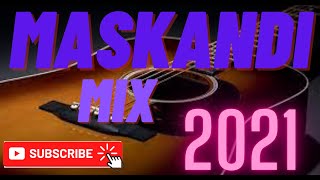 NEW MASKANDI MIX 2021 PART 2 [upl. by Lennox]