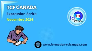 TCF Canada Novembre 2024 Combinaison 1 Expressions Écrites correction et structure [upl. by Reggy]