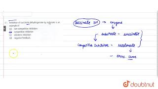 inhibition of succinate dehydrogenase by malonate is an example of [upl. by Zevahc]