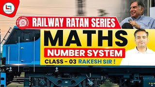 Railway Ratan Series  Railway Maths  Number System  3  Number System By Rakesh Yadav Sir [upl. by Eetnahc704]