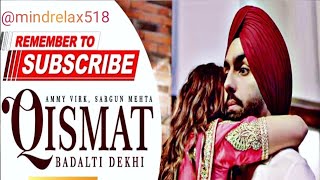 Mind Relax lofi song  qismat badaldi vekhi  Ammy Virk  B Praak  Jaani   qismat movie song [upl. by Notlaw822]