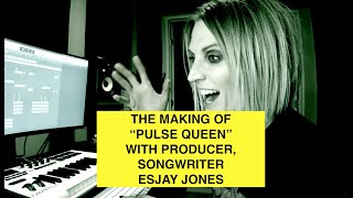 𝗪𝗲 𝗔𝗿𝗲 𝗣𝗜𝗚𝗦  The making of quotPULSE QUEENquot with producer  songwriter Esjay Jones [upl. by Fredric]