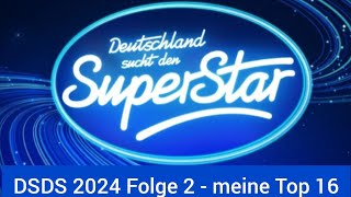 DSDS 2024 Folge 2  meine Top 16 [upl. by Airetas]