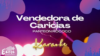 Panteon Rococo  Vendedora de Caricias Versión Karaoke [upl. by Laughton]