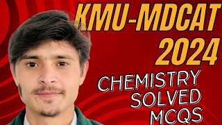 KMUMDCAT 2024 solved chemistry mcqs  KMU MDCAT 2024 test  chemistry solved [upl. by Ahrendt202]