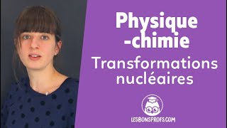 Transformations nucléaires  PhysiqueChimie  2de  Les Bons Profs [upl. by Nitfa]