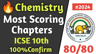 ICSE 2024 Chemistry Most Scoring Chapters  ICSE Class 10 Chemistry Exam 2024  Chemistry ICSE 10 [upl. by Hey812]