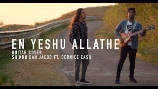 En yeshu allathe Guitar cover by Shikku Dan Jacob Ft Bernice Easo [upl. by Lettie]