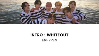 ENHYPEN dimension  dilemma ‘intro  whiteout’  easy lyrics [upl. by Perrine]