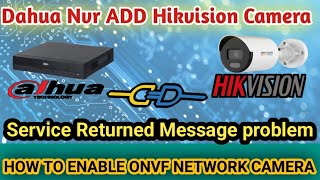 HOW TO CONNECT  CONFIGURE HIKVISION IP CAMERA TO DAHUA NVR  Service Returned message error [upl. by Furiya]