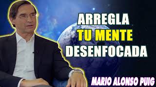 MARIO ALONSO PUIG MINDFULNESS 2023  ARREGLA TU MENTE DESENFOCADA [upl. by Ynnep]