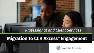 Wolters Kluwer  Professional and Client Services Migration to CCH Axcess™ Engagement [upl. by Negrom884]