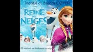 Cover Je Voudrais Un Bonhomme De Neige  Do you want a snowman  ❄ La reine des neige [upl. by Moguel]