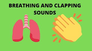 Breathing and clapping sounds 10 hours [upl. by Chappell805]