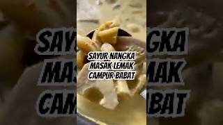 SAYUR NANGKA MASAK LEMAK CAMPUR BABAT  NFcook [upl. by Demetrius]