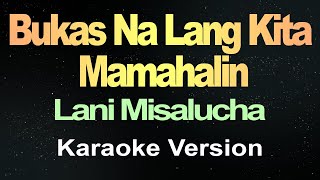 Bukas Na Lang Kita Mamahalin  Lani Misalucha Karaoke [upl. by Emie22]