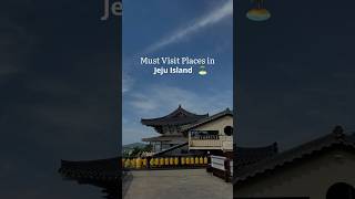 Top places to visit in JEJU ISLAND 😍🏝️ [upl. by Smeaj]