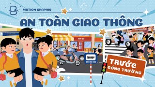 An toàn giao thông trước cổng trường học  ATGT cho học sinh [upl. by Peter]