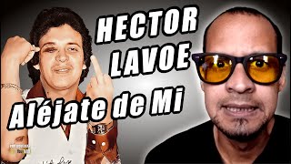 Héctor Lavoe🎵ALEJATE DE MI en Vivo Reacción Cantó TODO Diferente 😳 PorAquiAlex [upl. by Heid905]