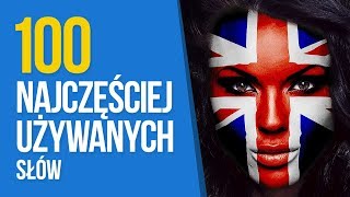 Angielski dla Początkujących Nauka 100 Najczęściej Używanych Słów Do Słuchania [upl. by Dalia]