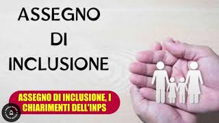 ASSEGNO DI INCLUSIONE Chiarimenti dellINPS sulle ultime novità [upl. by Anegue641]