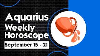 Aquarius Weekly Horoscope September 15 to 21 2024 [upl. by Dier]