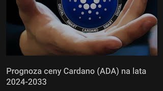 180224 Krypowaluty wiadomości prognoza ceny Ada Cardano na lata 20242033 [upl. by Nolahp]