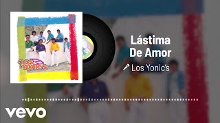 Los Yonics  Lástima De Amor Audio [upl. by Dusa]